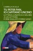 Tu Peter Pan, io capitan Uncino